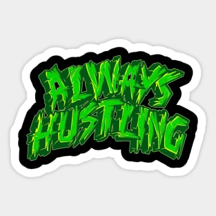 Always Hustling Sticker